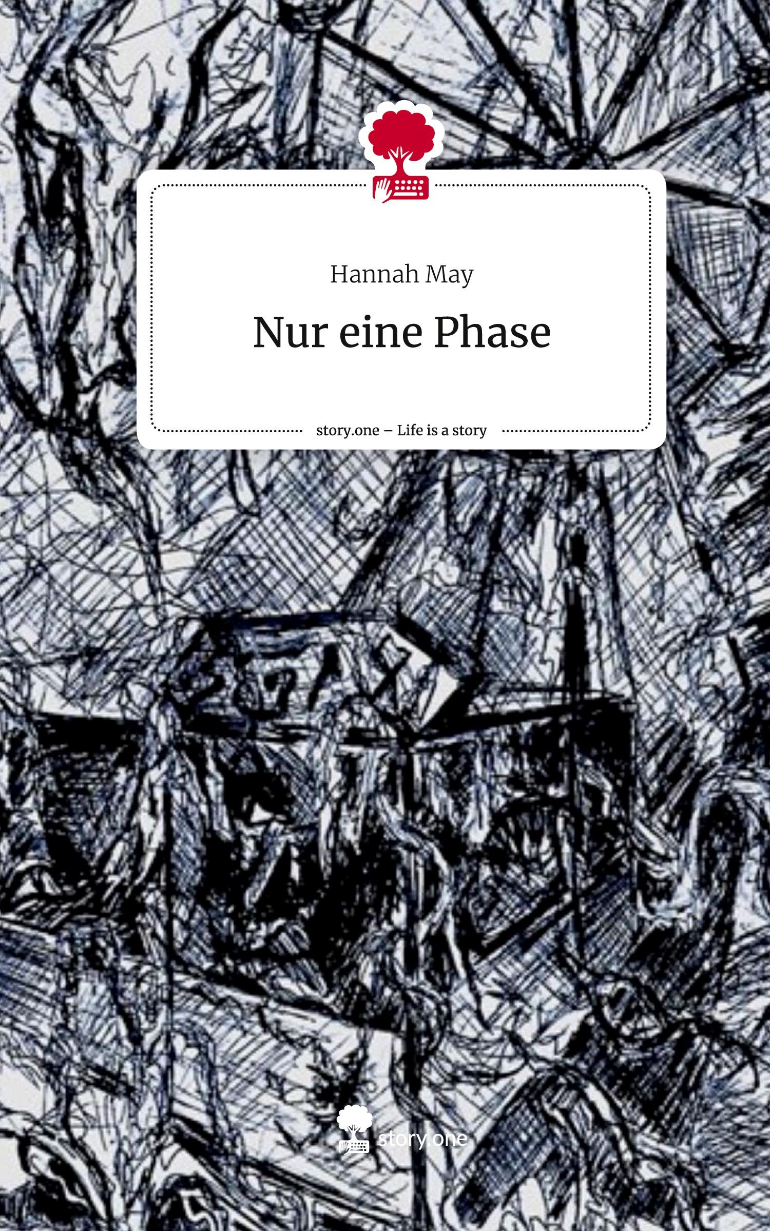Vorderes Coverbild Nur eine Phase. Life is a Story - story.one
