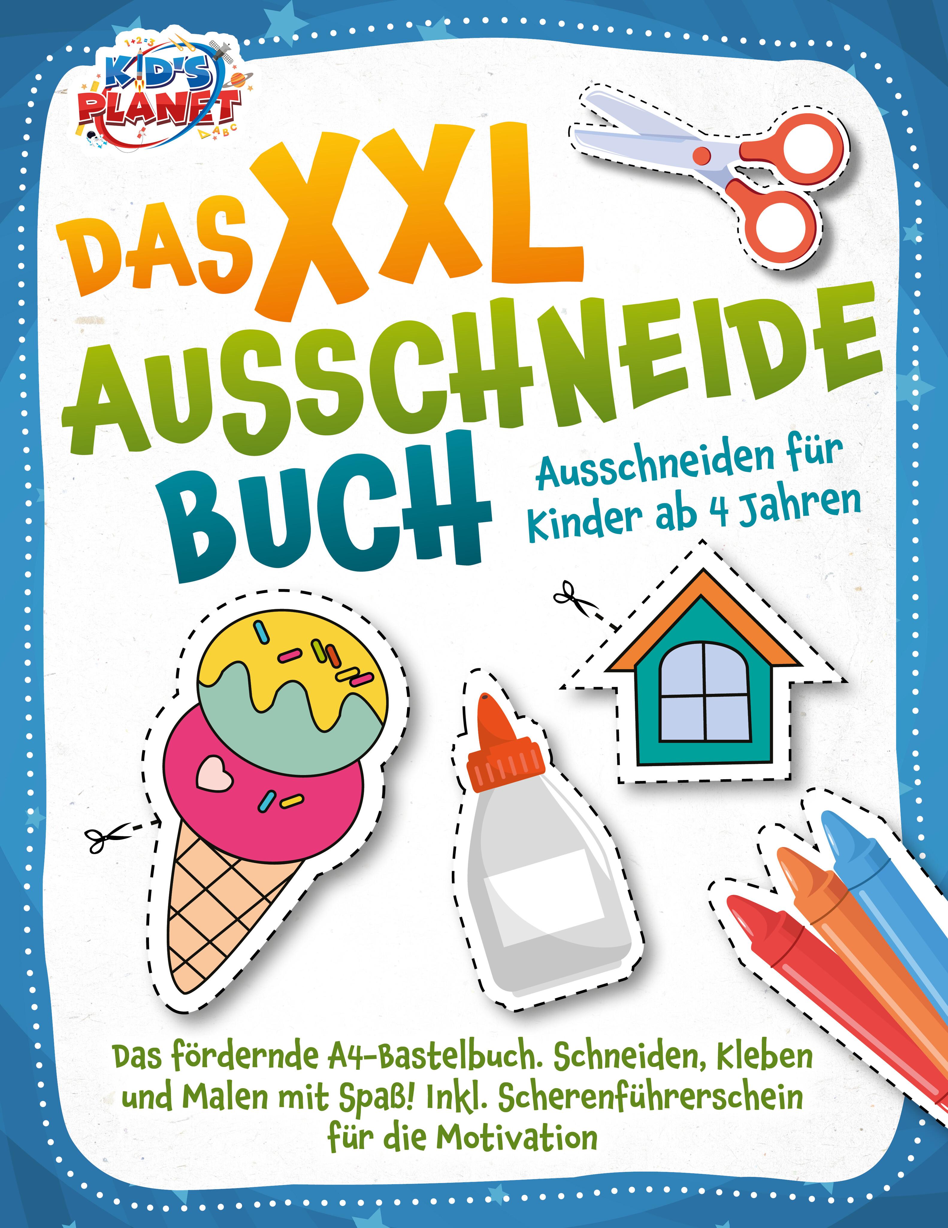 Vorderes Coverbild Das XXL-Ausschneidebuch - Ausschneiden für Kinder ab 4 Jahren: Das fördernde A4-Bastelbuch. Schneiden, Kleben und Malen mit Spaß! Inkl. Scherenführerschein für die Motivation