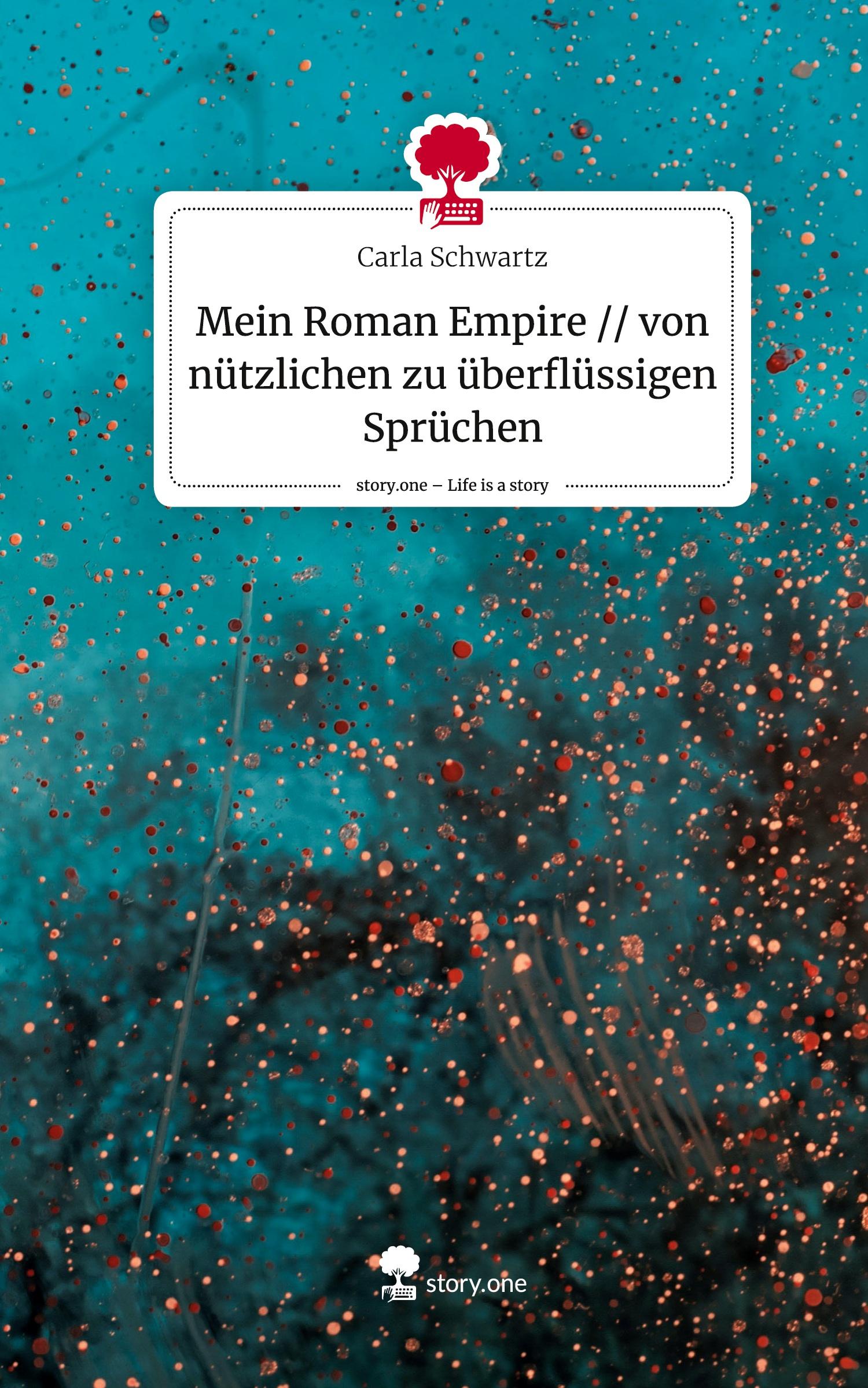 Vorderes Coverbild Mein Roman Empire // von nützlichen zu überflüssigen Sprüchen. Life is a Story - story.one