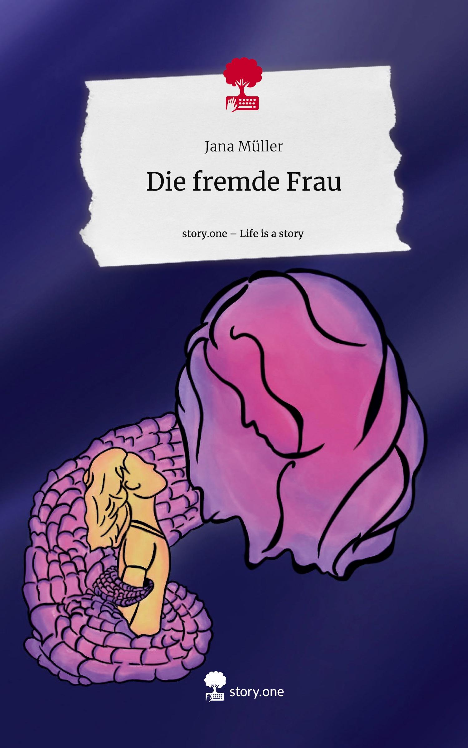 Vorderes Coverbild Die fremde Frau. Life is a Story - story.one