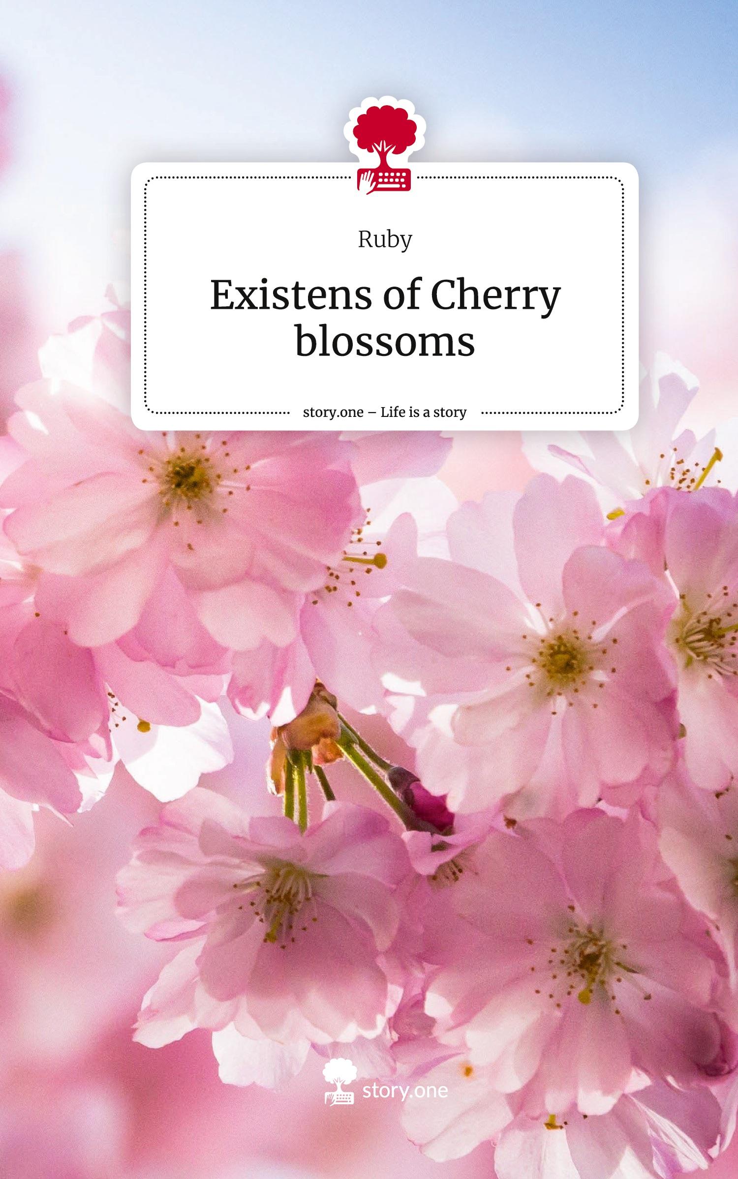 Vorderes Coverbild Existens of Cherry blossoms. Life is a Story - story.one