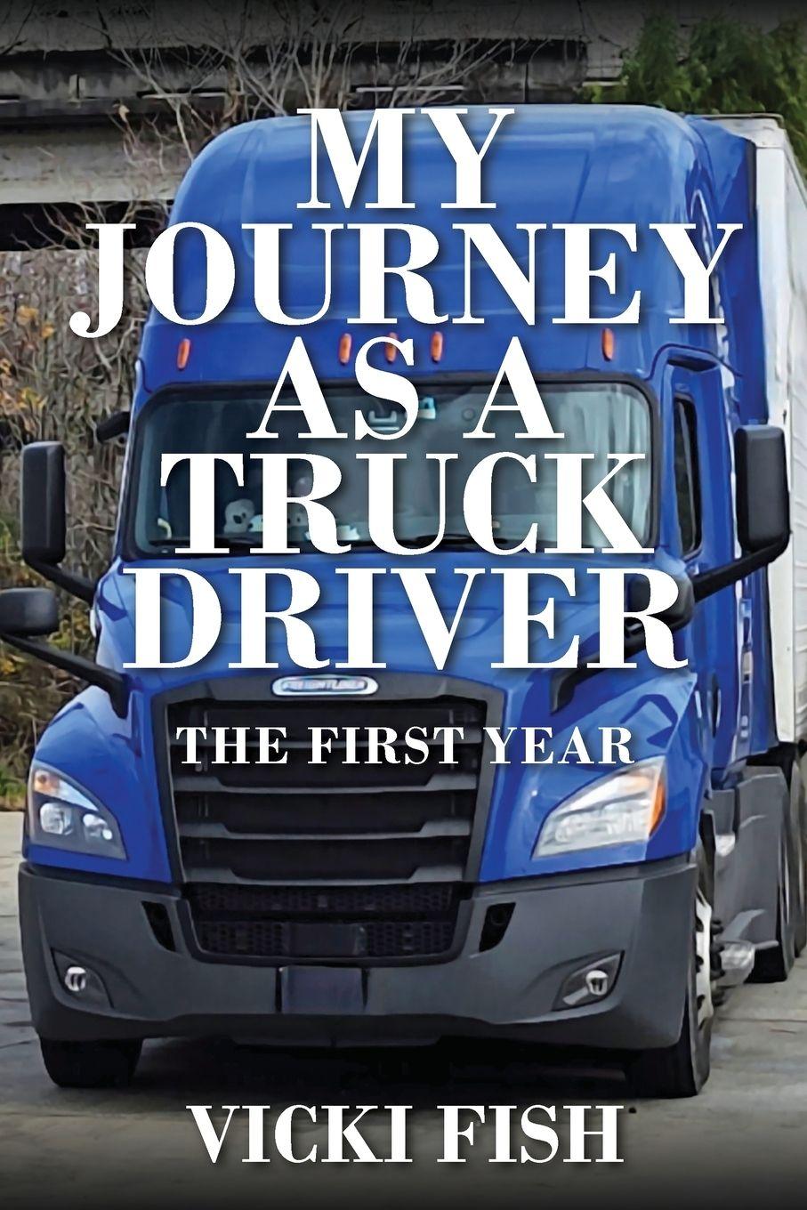Vorderes Coverbild My Journey as a Truck Driver