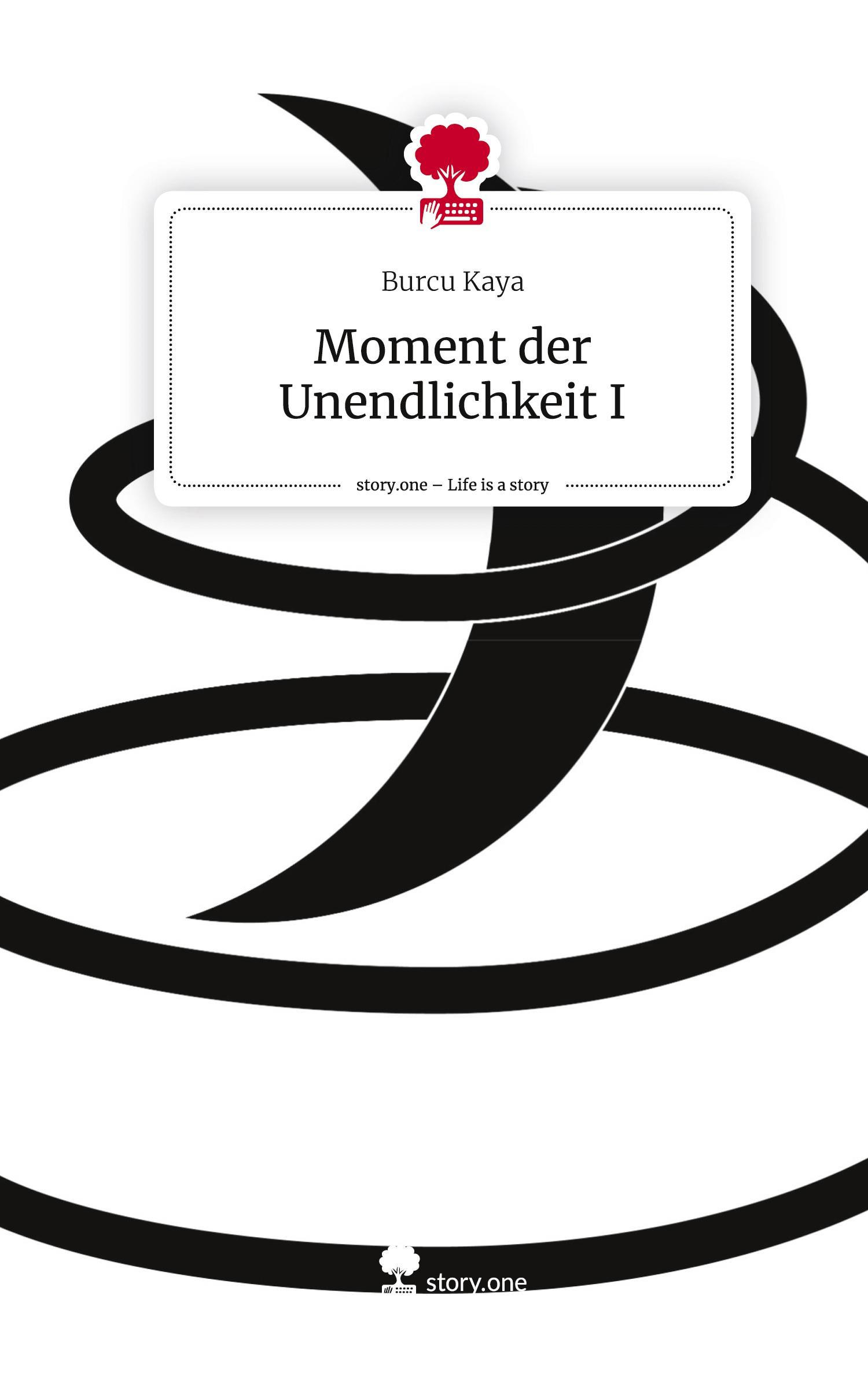 Vorderes Coverbild Moment der Unendlichkeit I. Life is a Story - story.one
