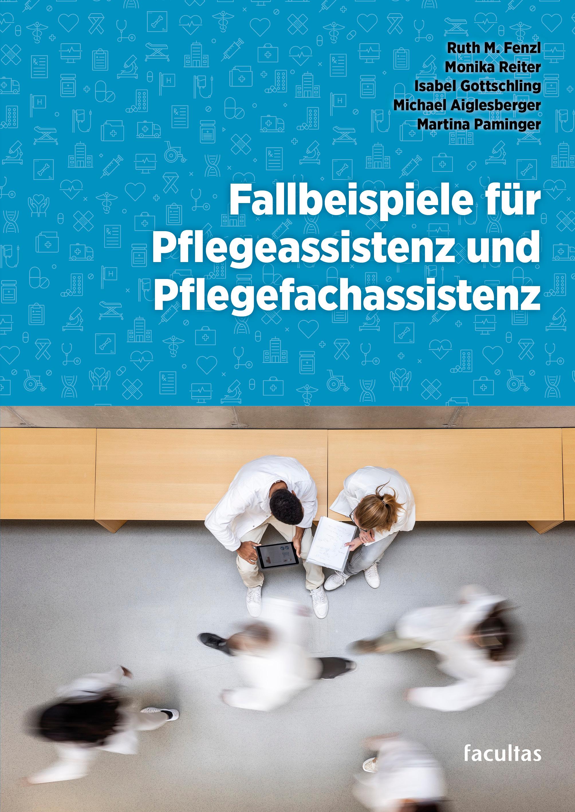 Vorderes Coverbild Fallbeispiele für Pflegeassistenz und Pflegefachassistenz