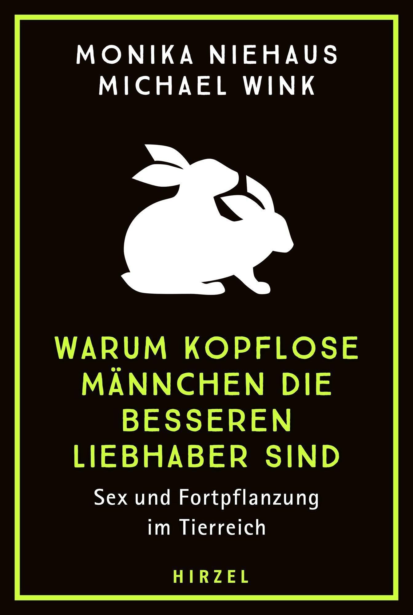 Vorderes Coverbild Warum kopflose Männchen die besseren Liebhaber sind