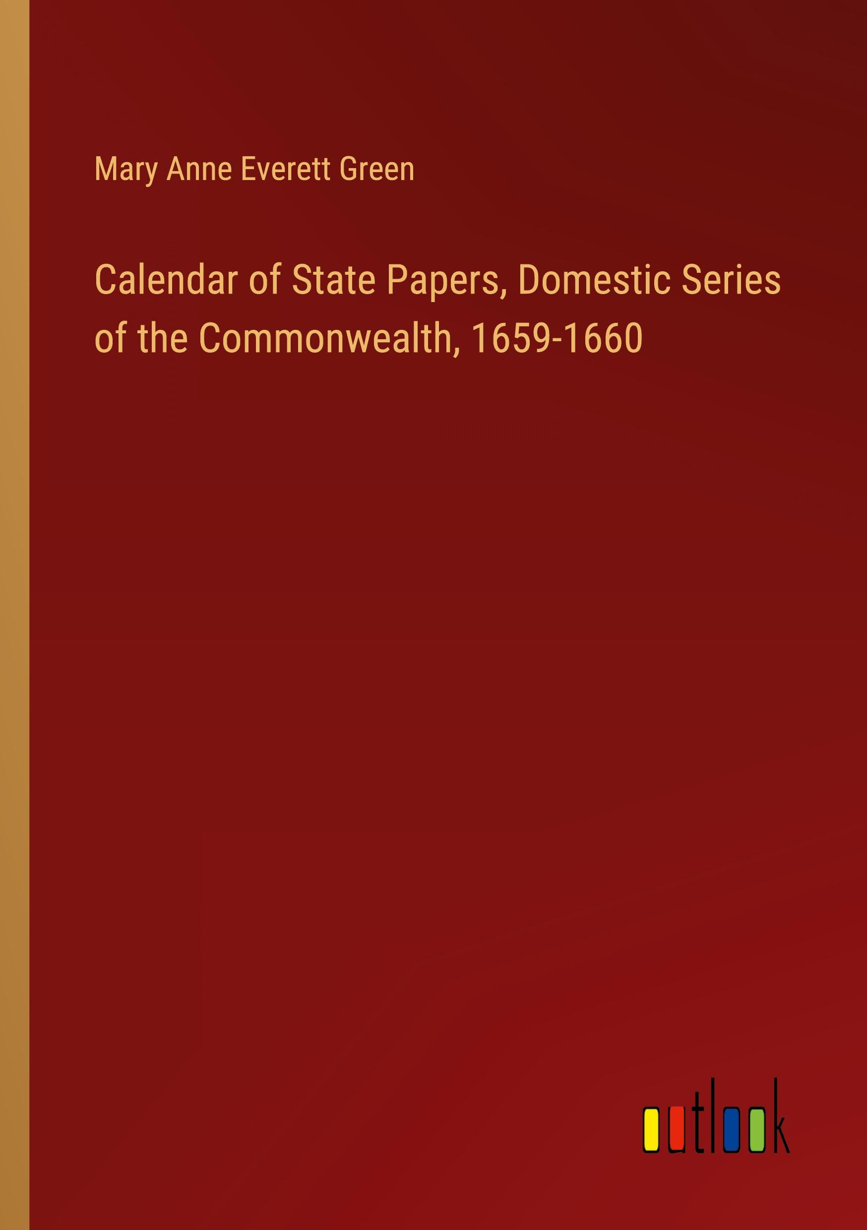 Vorderes Coverbild Calendar of State Papers, Domestic Series of the Commonwealth, 1659-1660