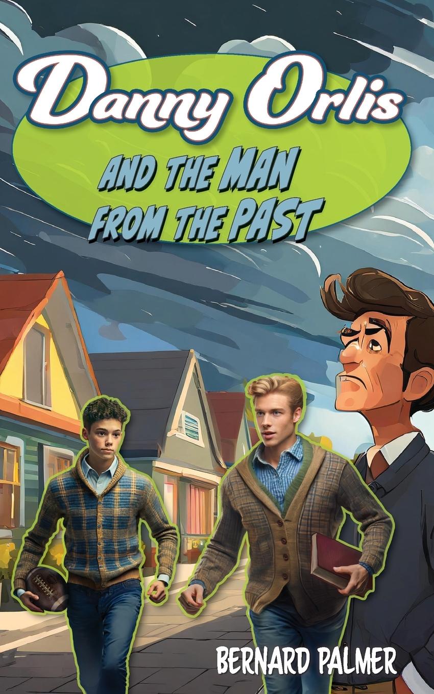 Vorderes Coverbild Danny Orlis and the Man from the Past