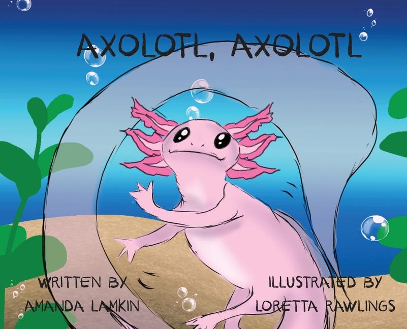Vorderes Coverbild Axolotl, Axolotl
