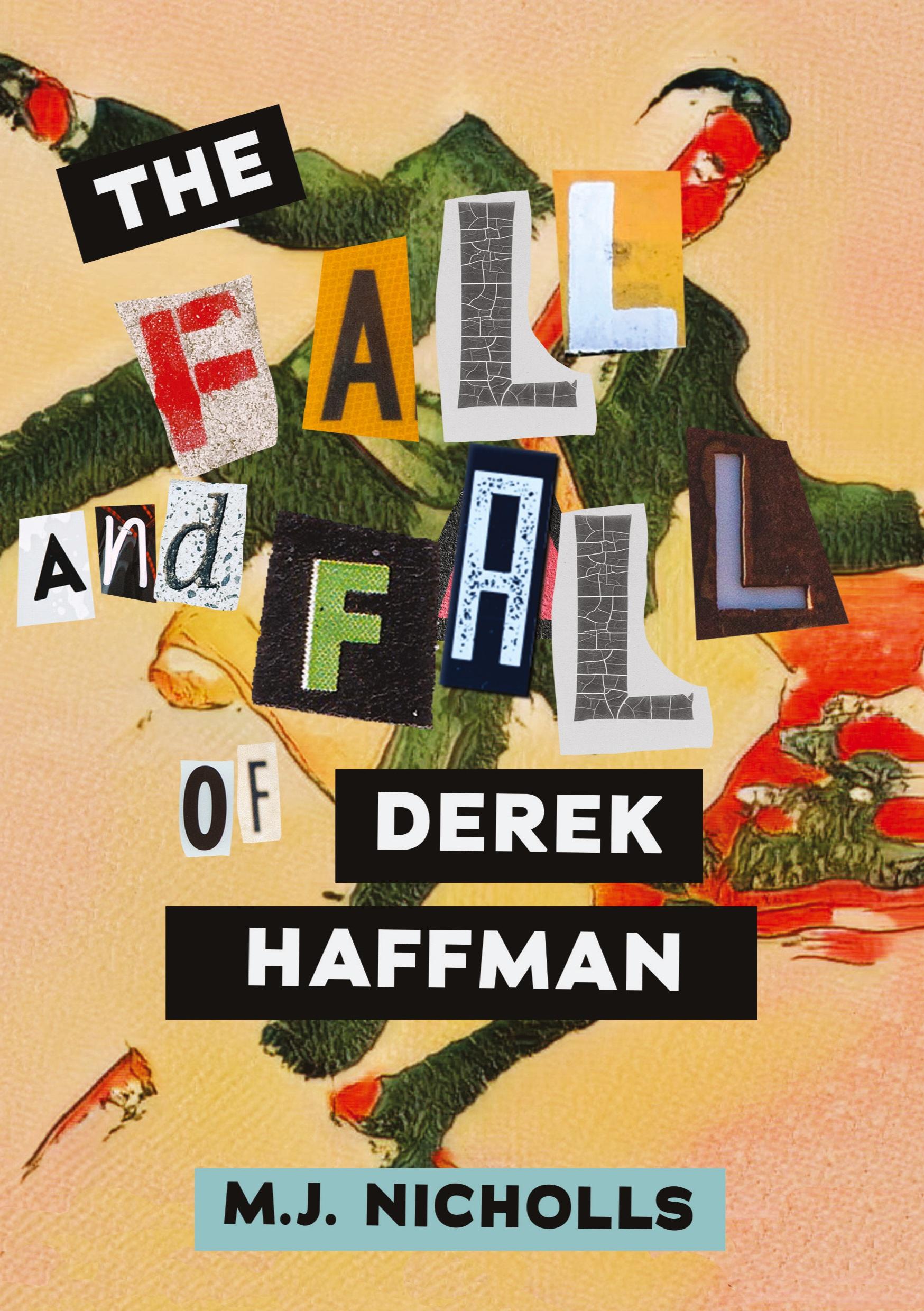 Vorderes Coverbild The Fall and Fall of Derek Haffman
