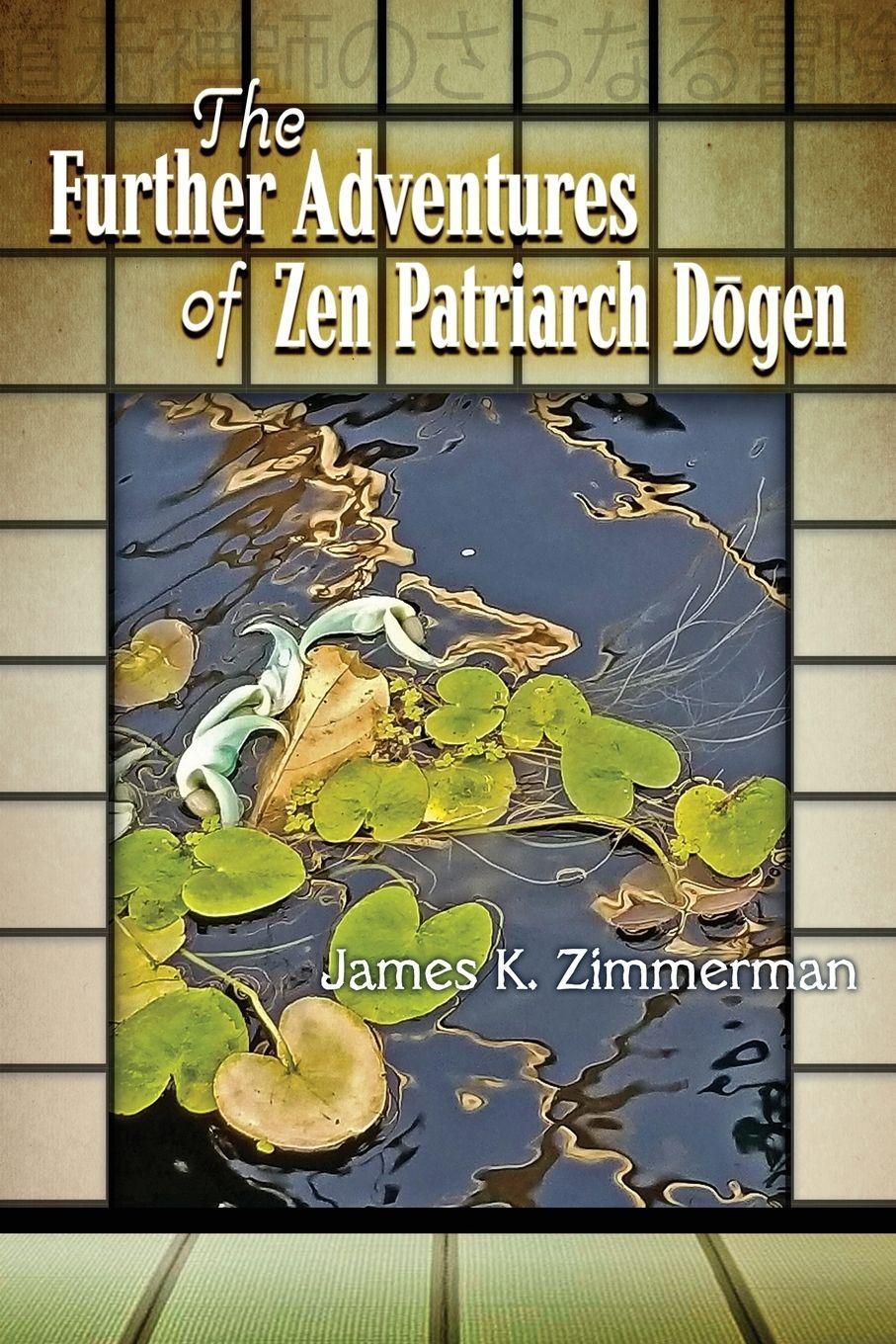 Vorderes Coverbild The Further Adventures of Zen Patriarch D¿gen