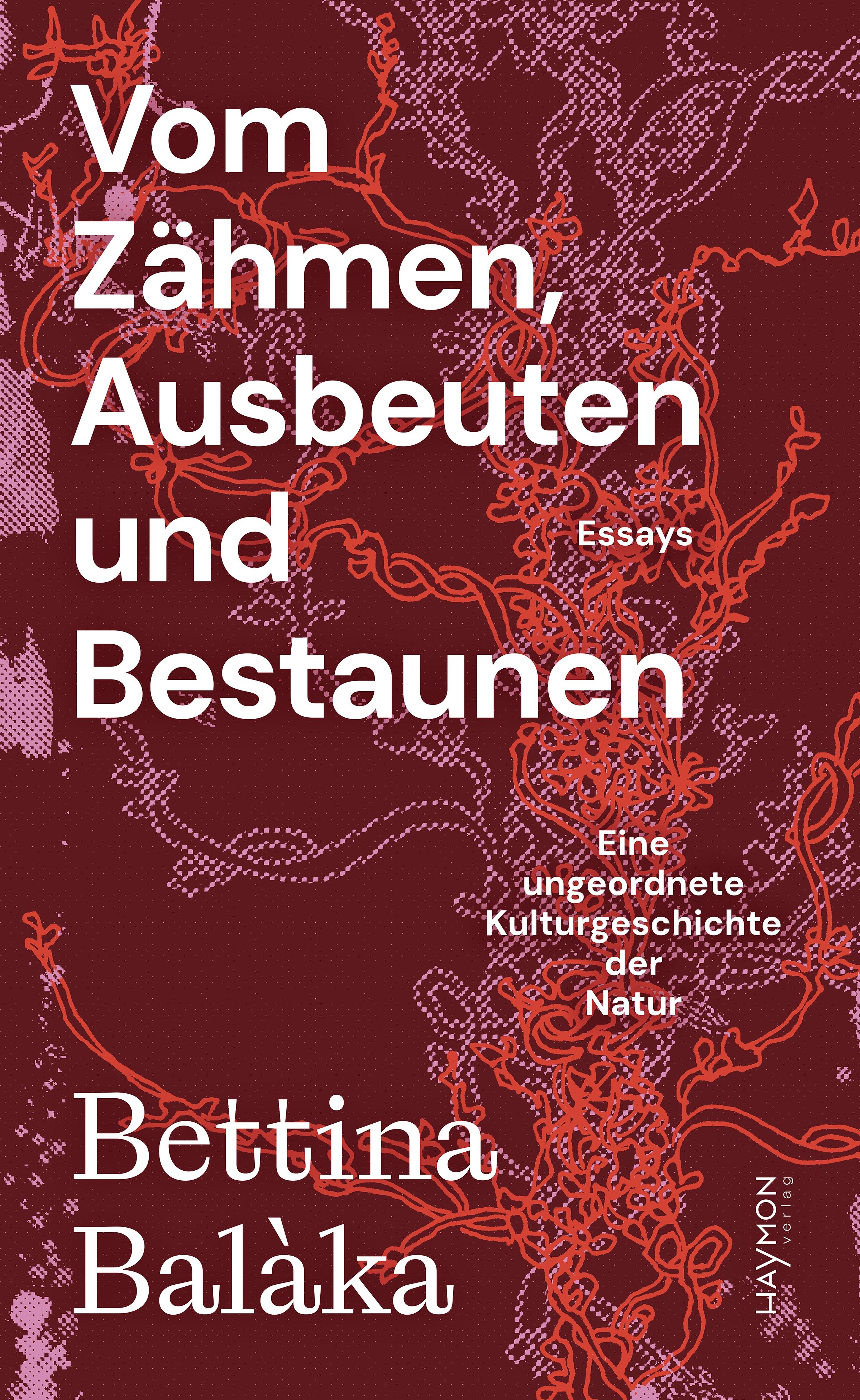 Vorderes Coverbild Vom Zähmen, Ausbeuten und Bestaunen