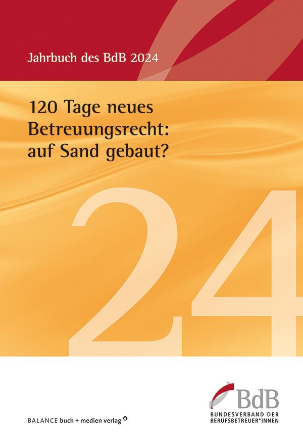 Vorderes Coverbild 120 Tage neues Betreuungsrecht: auf Sand gebaut?