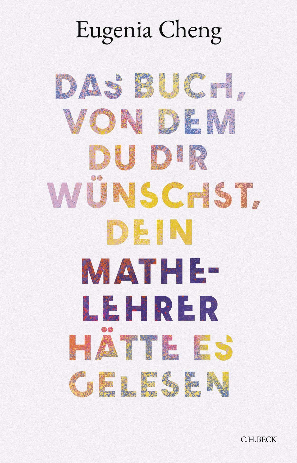 Vorderes Coverbild Das Buch, von dem du dir wünschst, dein Mathe-Lehrer hätte es gelesen
