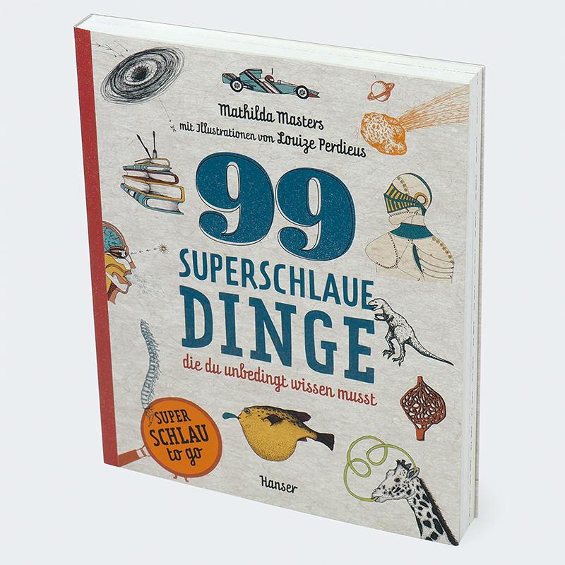 Beispielinhalt (Bild) 99 superschlaue Dinge, die du unbedingt wissen musst (Superschlau to go)