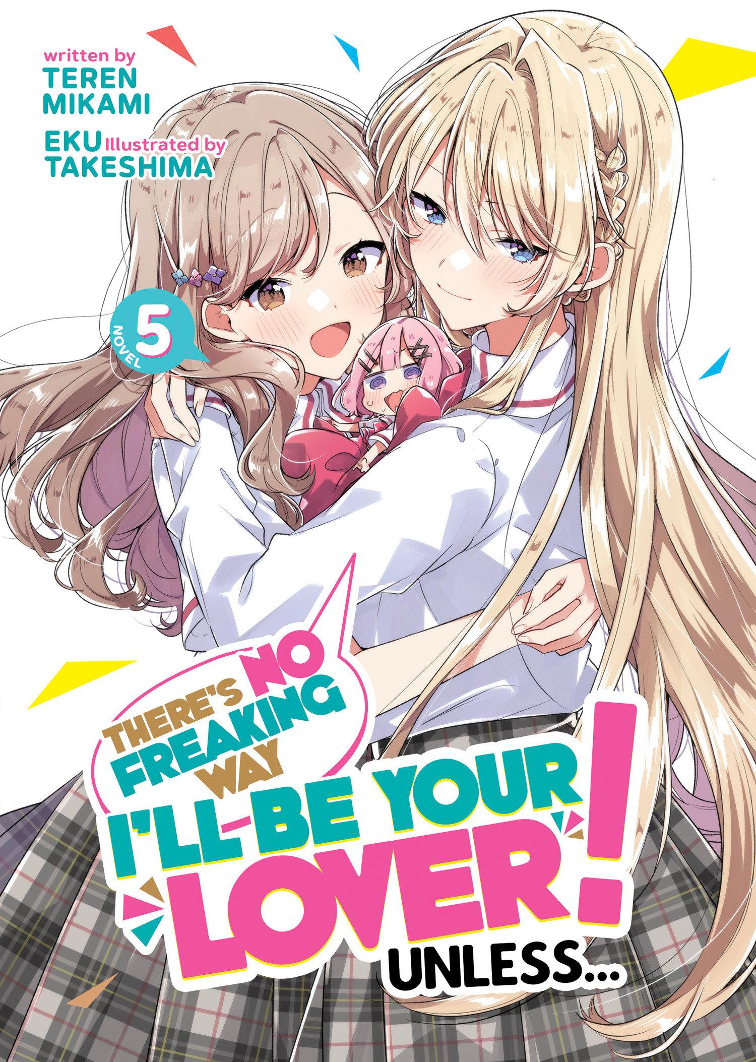Vorderes Coverbild There's No Freaking Way I'll Be Your Lover! Unless... (Light Novel) Vol. 5