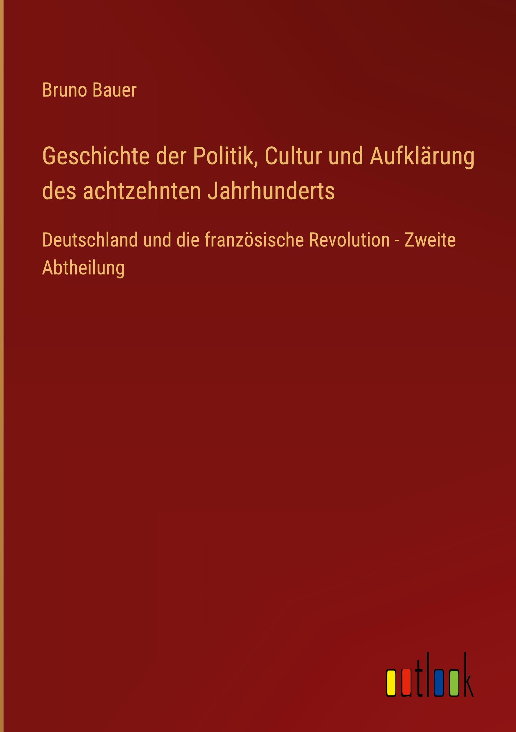 Vorderes Coverbild Geschichte der Politik, Cultur und Aufklärung des achtzehnten Jahrhunderts