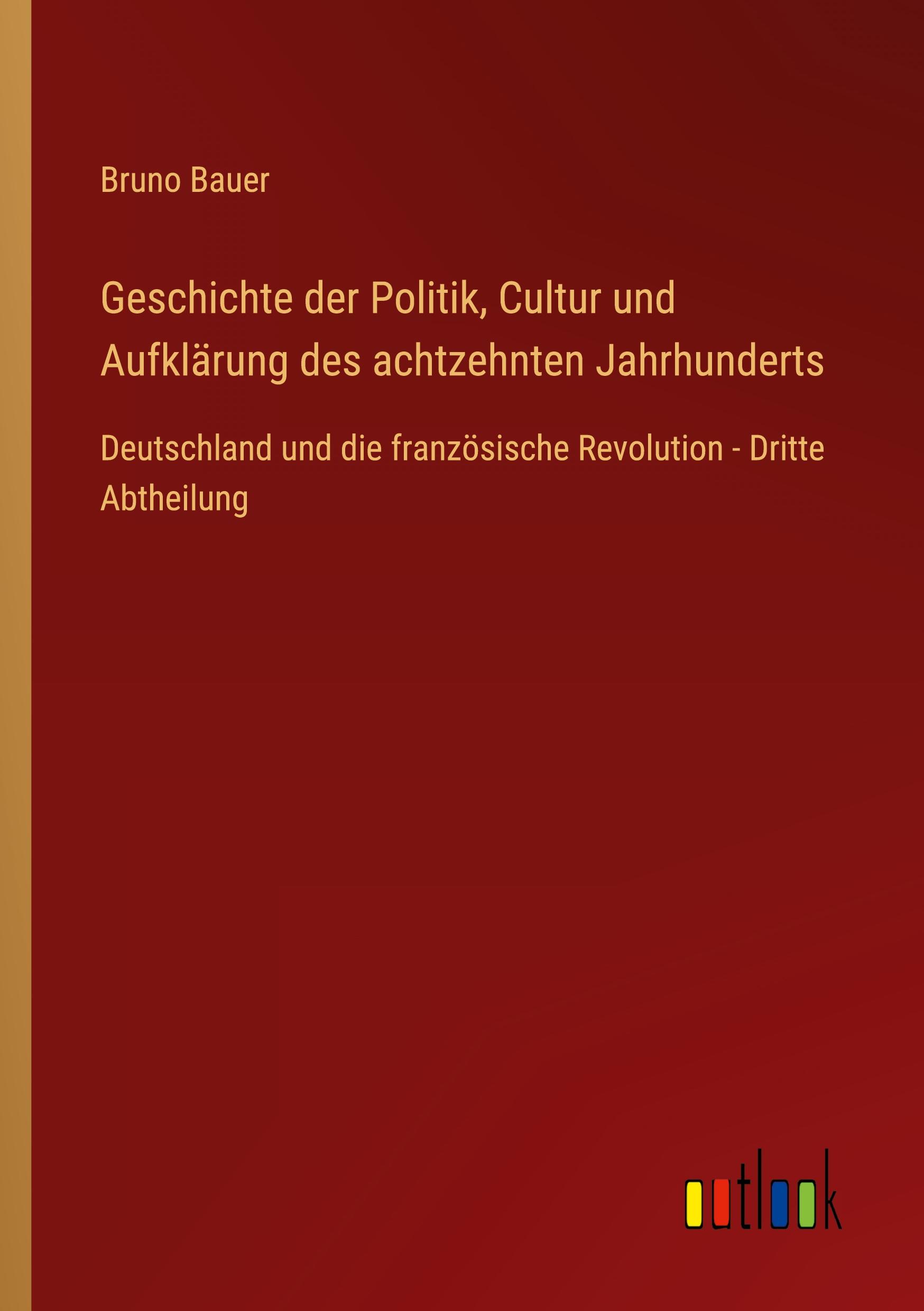 Vorderes Coverbild Geschichte der Politik, Cultur und Aufklärung des achtzehnten Jahrhunderts