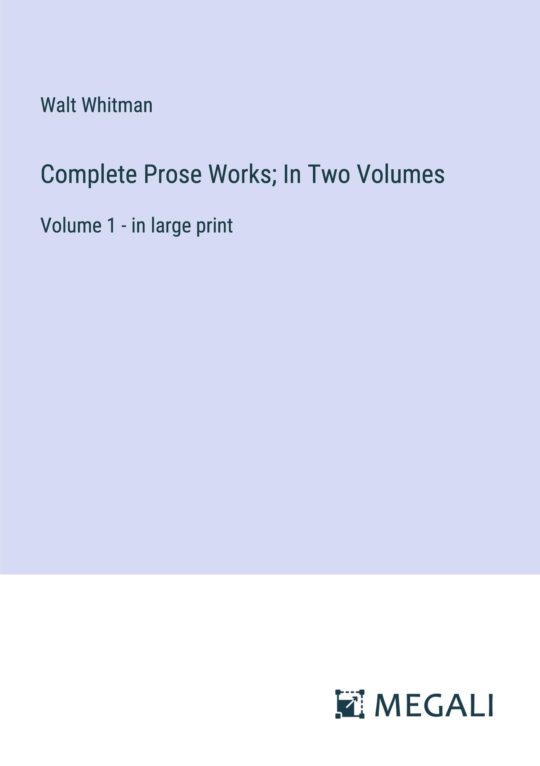 Vorderes Coverbild Complete Prose Works; In Two Volumes