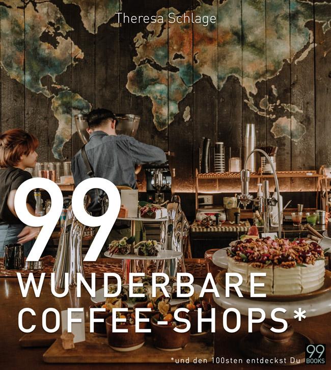 Vorderes Coverbild 99 WUNDERBARE COFFEE-SHOPS*