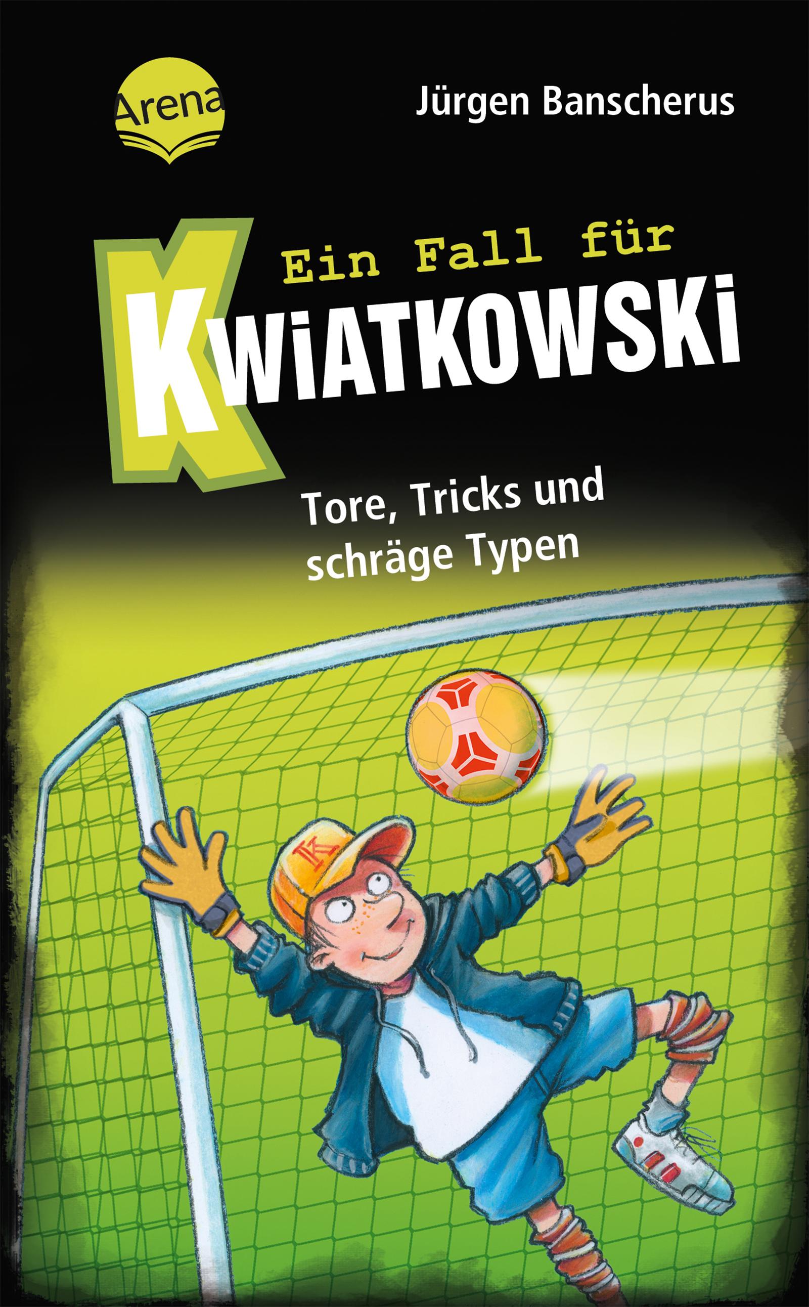 Vorderes Coverbild Ein Fall für Kwiatkowski (4). Tore, Tricks und schräge Typen