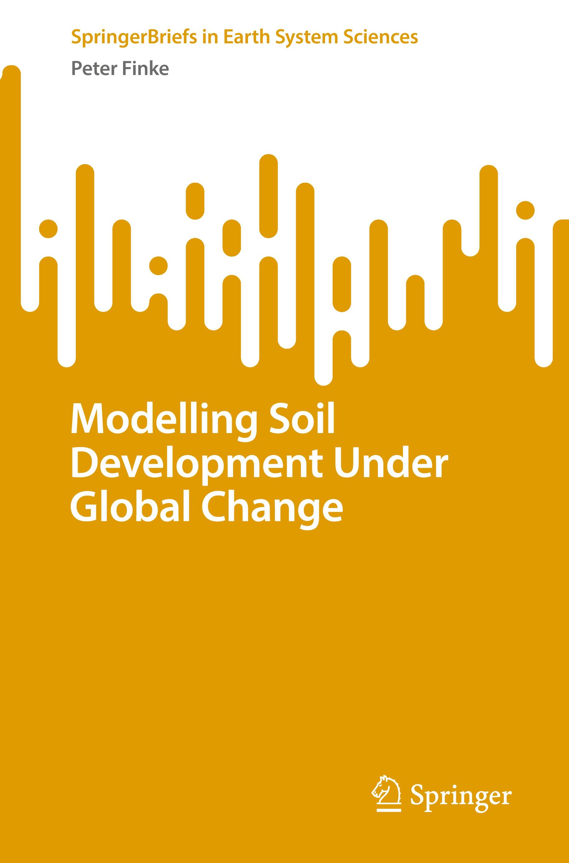 Vorderes Coverbild Modelling Soil Development Under Global Change