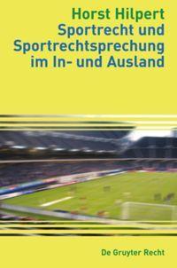 Vorderes Coverbild Sportrecht und Sportrechtsprechung im In- und Ausland
