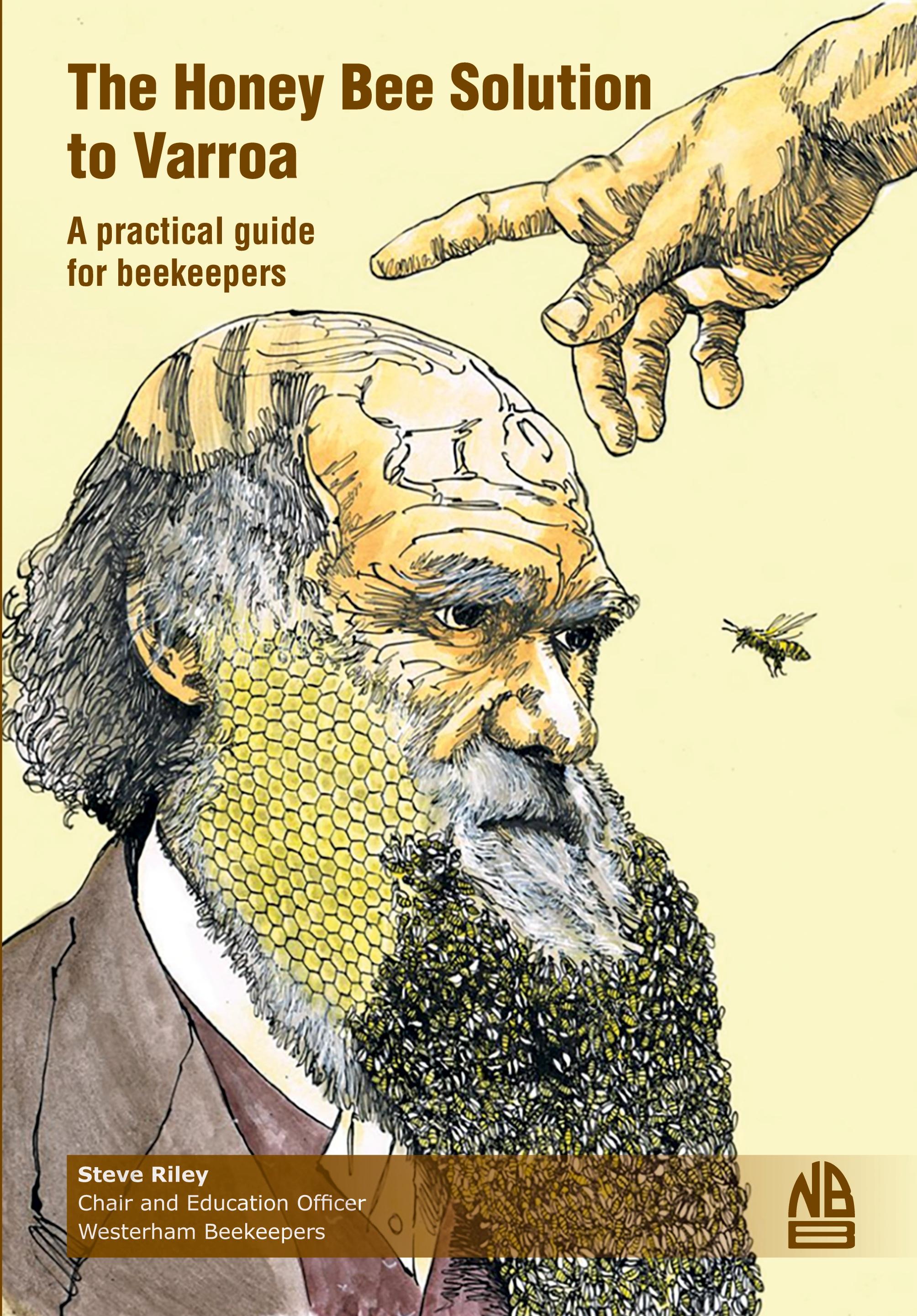 Vorderes Coverbild The Honey Bee Solution to Varroa. A practical guide for beekeepers