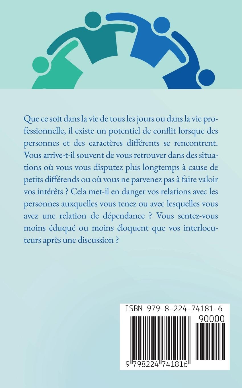 Rückseitencover Résolution de conflits pour débutants Résoudre les conflits au quotidien, dans les relations et au travail Comment identifier les conflits potentiels et résoudre les conflits de manière ciblée