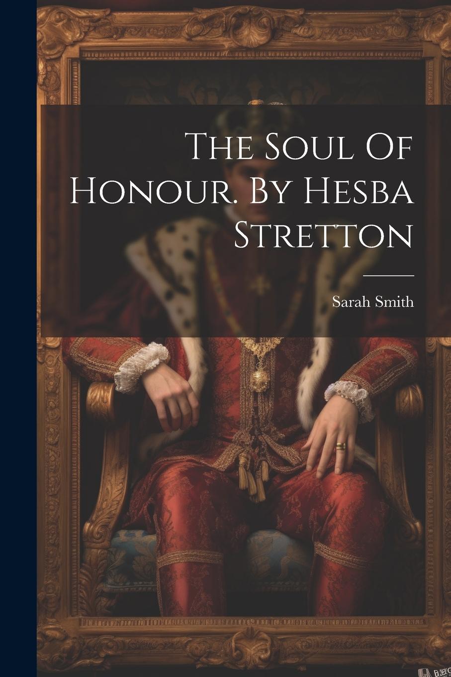 Vorderes Coverbild The Soul Of Honour. By Hesba Stretton