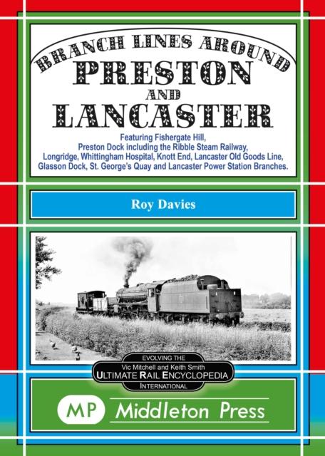 Vorderes Coverbild Branch Lines Around Preston and Lancaster.
