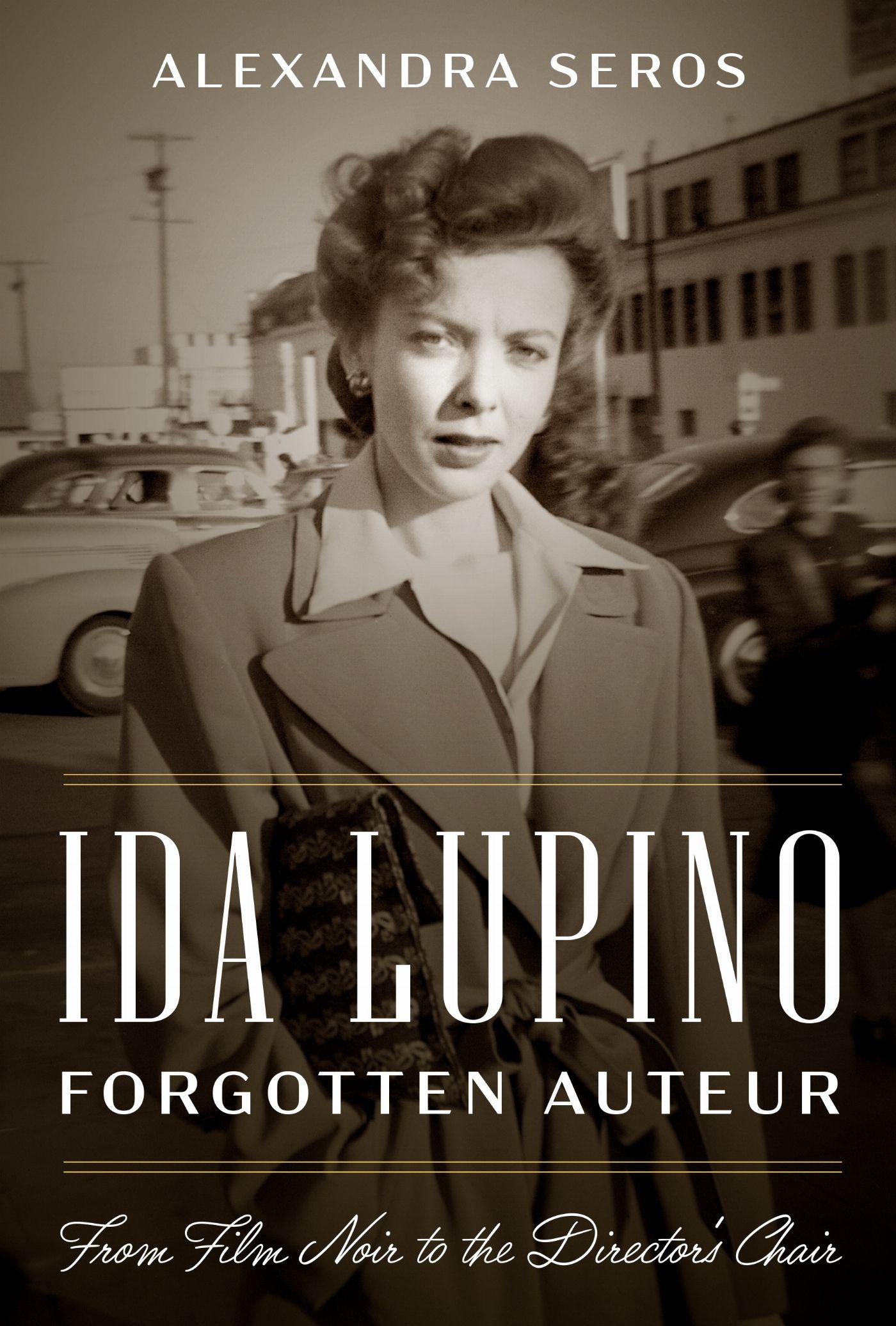 Vorderes Coverbild Ida Lupino, Forgotten Auteur