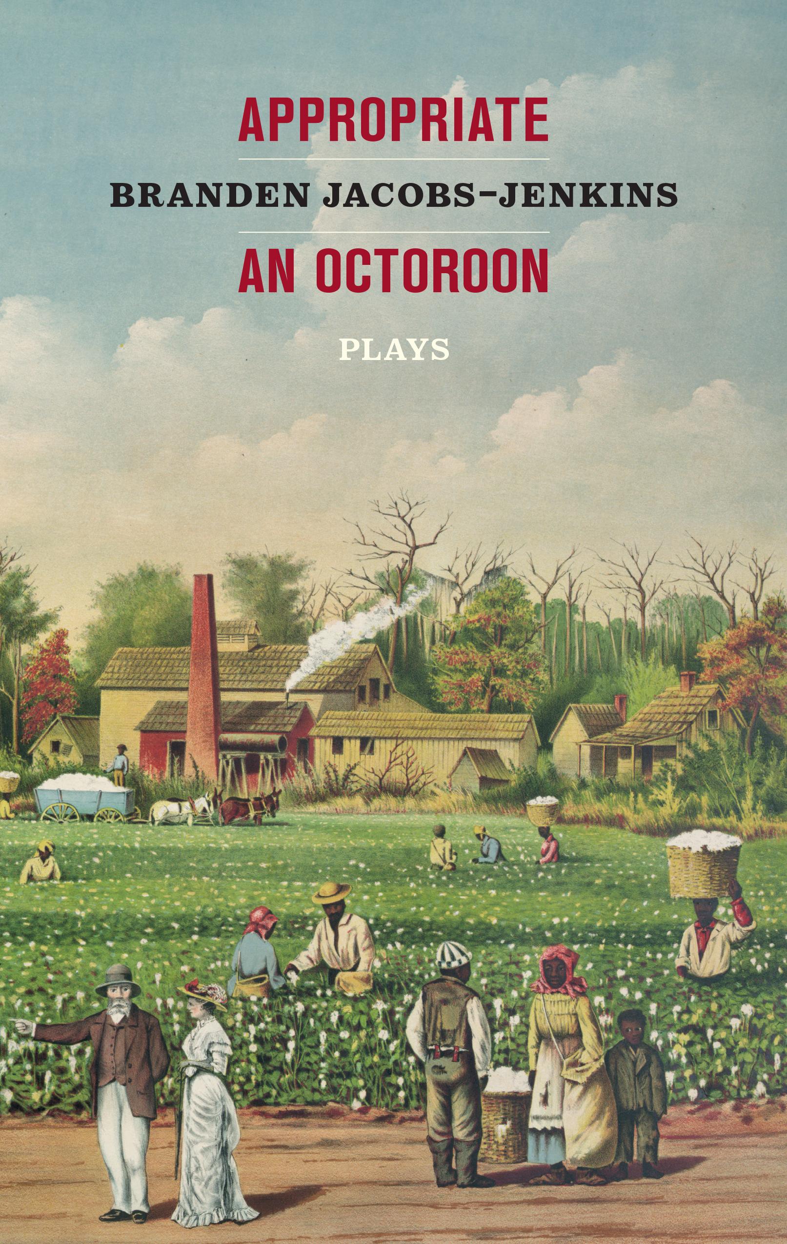 Vorderes Coverbild Appropriate/An Octoroon: Plays (Revised Edition)
