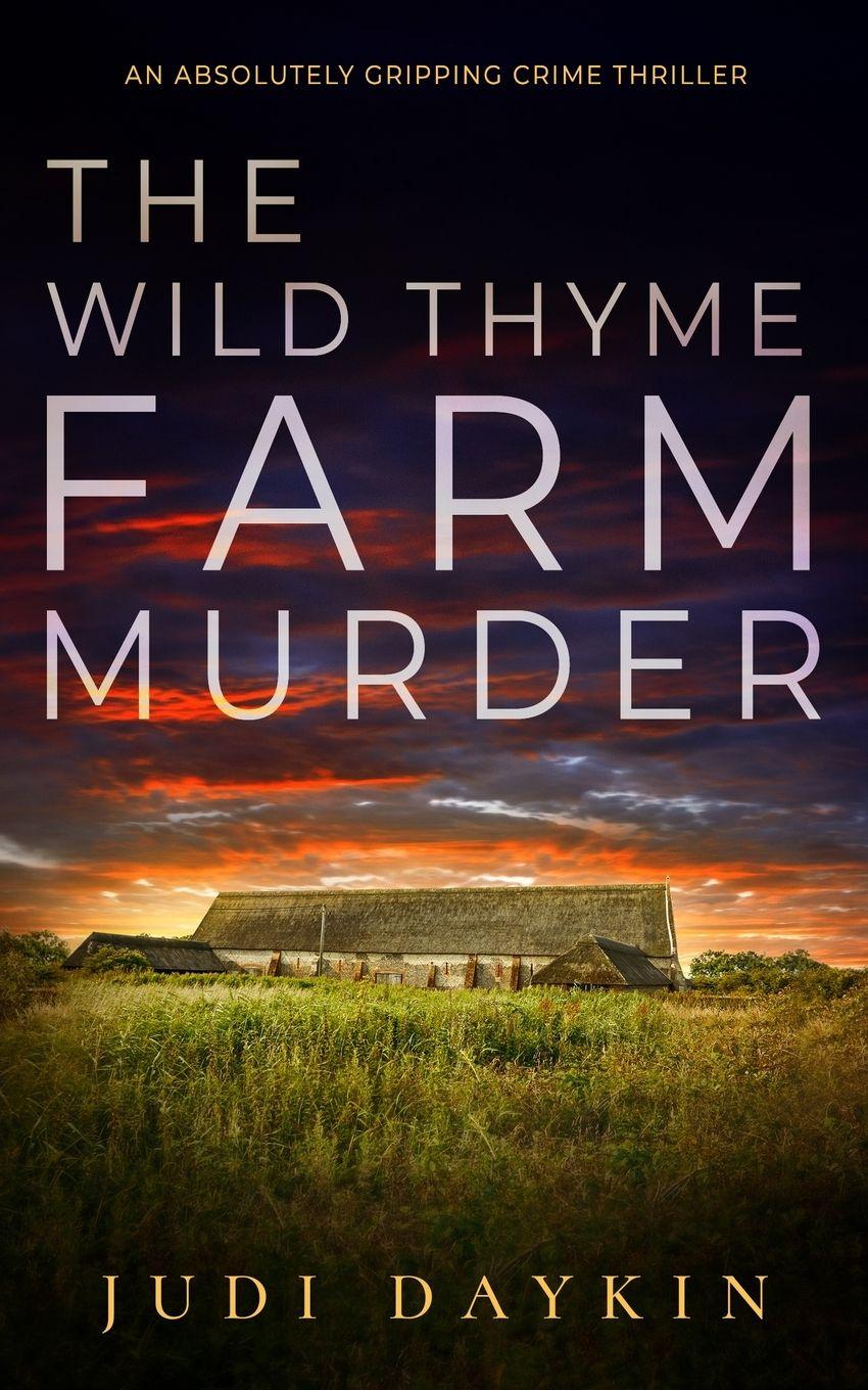 Vorderes Coverbild THE WILD THYME FARM MURDER an absolutely gripping crime thriller