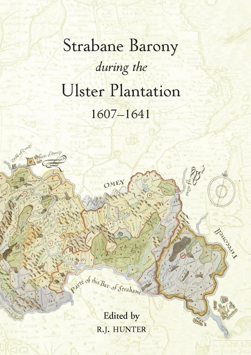 Vorderes Coverbild The Strabane Barony during the Ulster Plantation, 1607-41