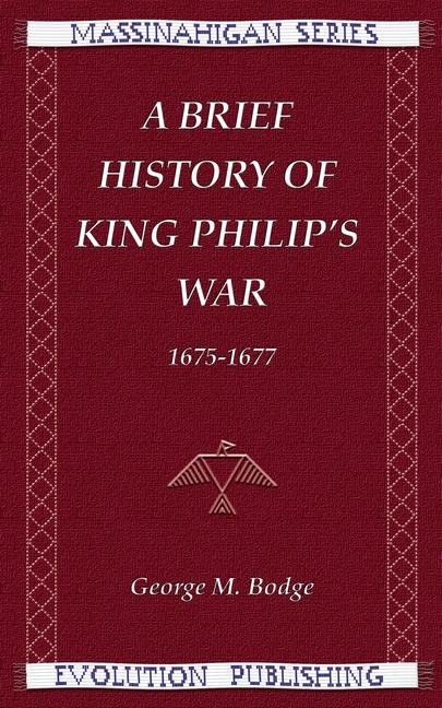 Vorderes Coverbild A Brief History of King Philip's War, 1675-1677