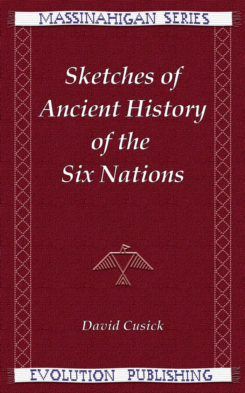 Vorderes Coverbild Sketches of Ancient History of the Six Nations