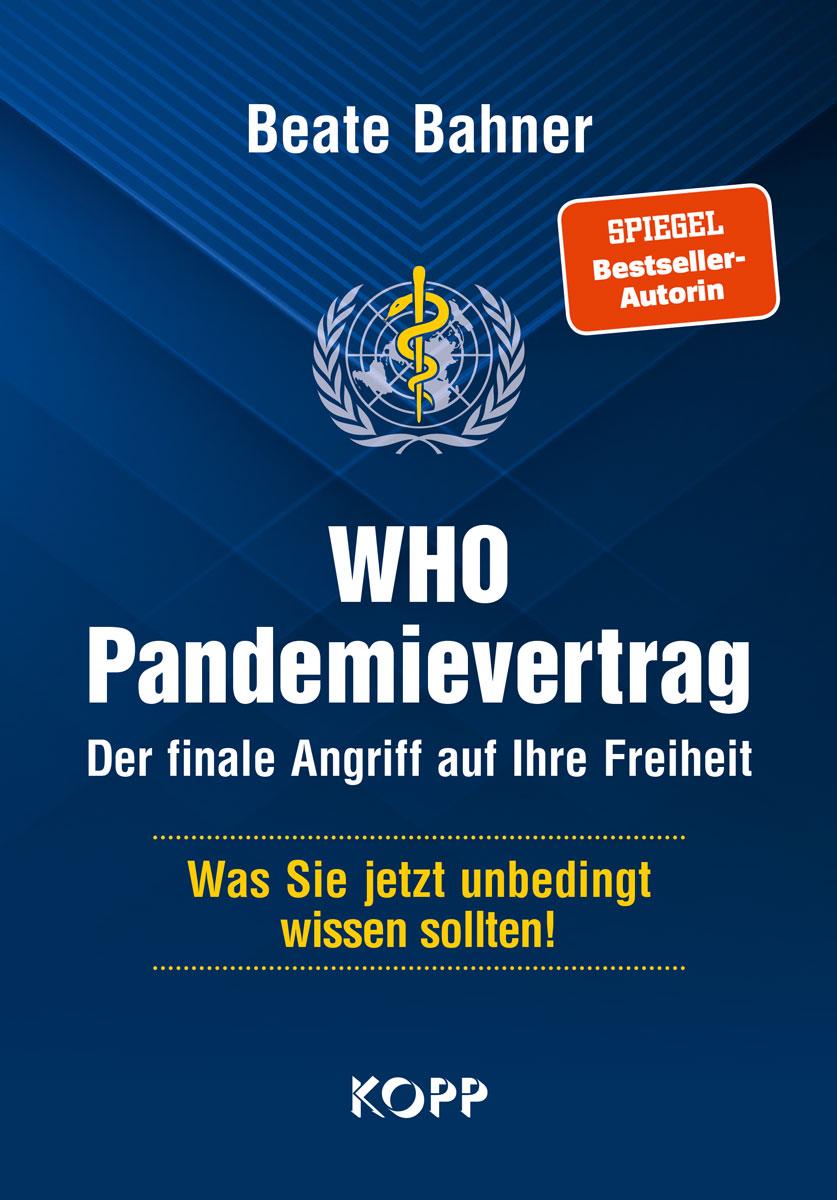 Vorderes Coverbild WHO-Pandemievertrag: Der finale Angriff auf Ihre Freiheit