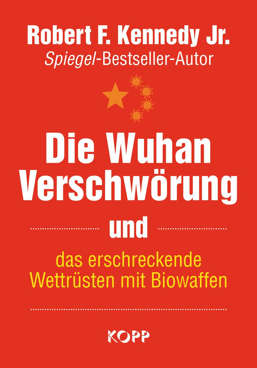Vorderes Coverbild Die Wuhan-Verschwörung und das erschreckende Wettrüsten mit Biowaffen
