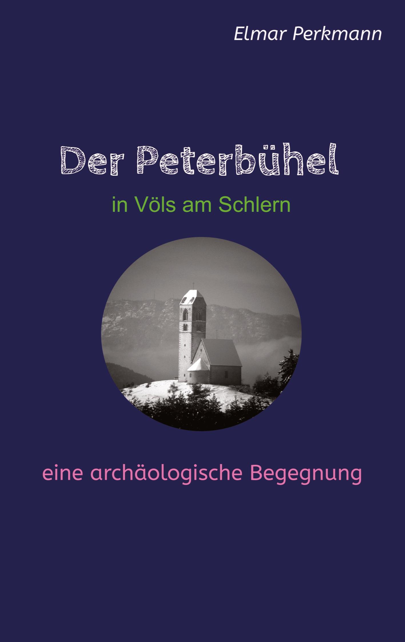 Vorderes Coverbild Der Peterbühel in Völs am Schlern