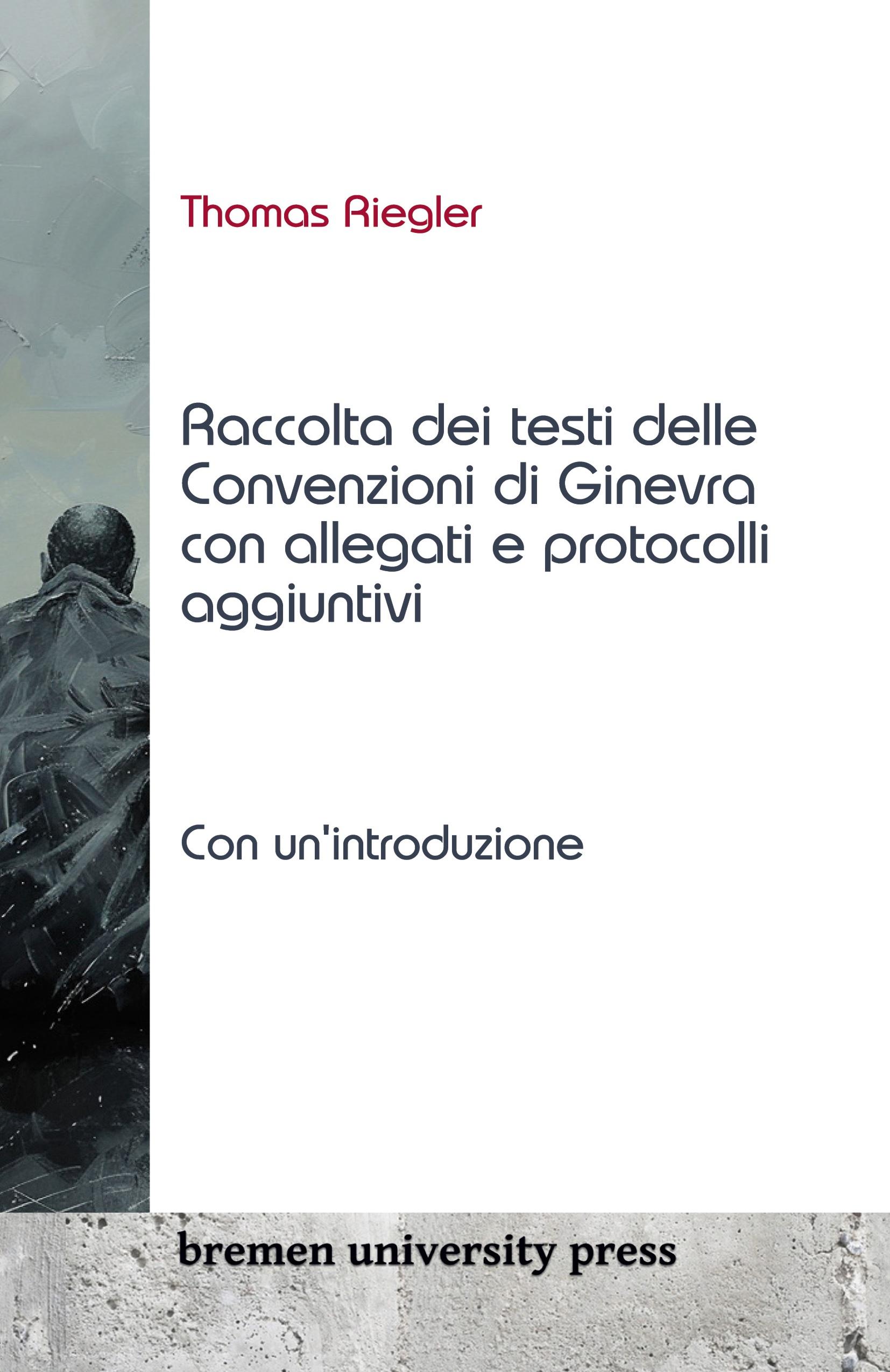 Vorderes Coverbild Raccolta dei testi delle Convenzioni di Ginevra con allegati e protocolli aggiuntivi