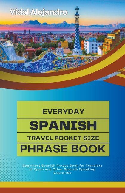 Vorderes Coverbild Everyday Spanish Travel Pocket Size Phrase Book