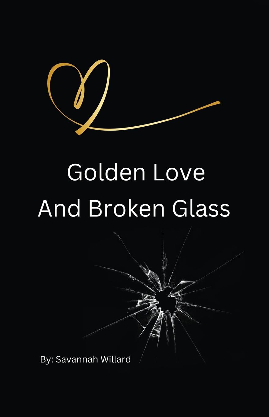 Vorderes Coverbild Golden Love And Broken Glass