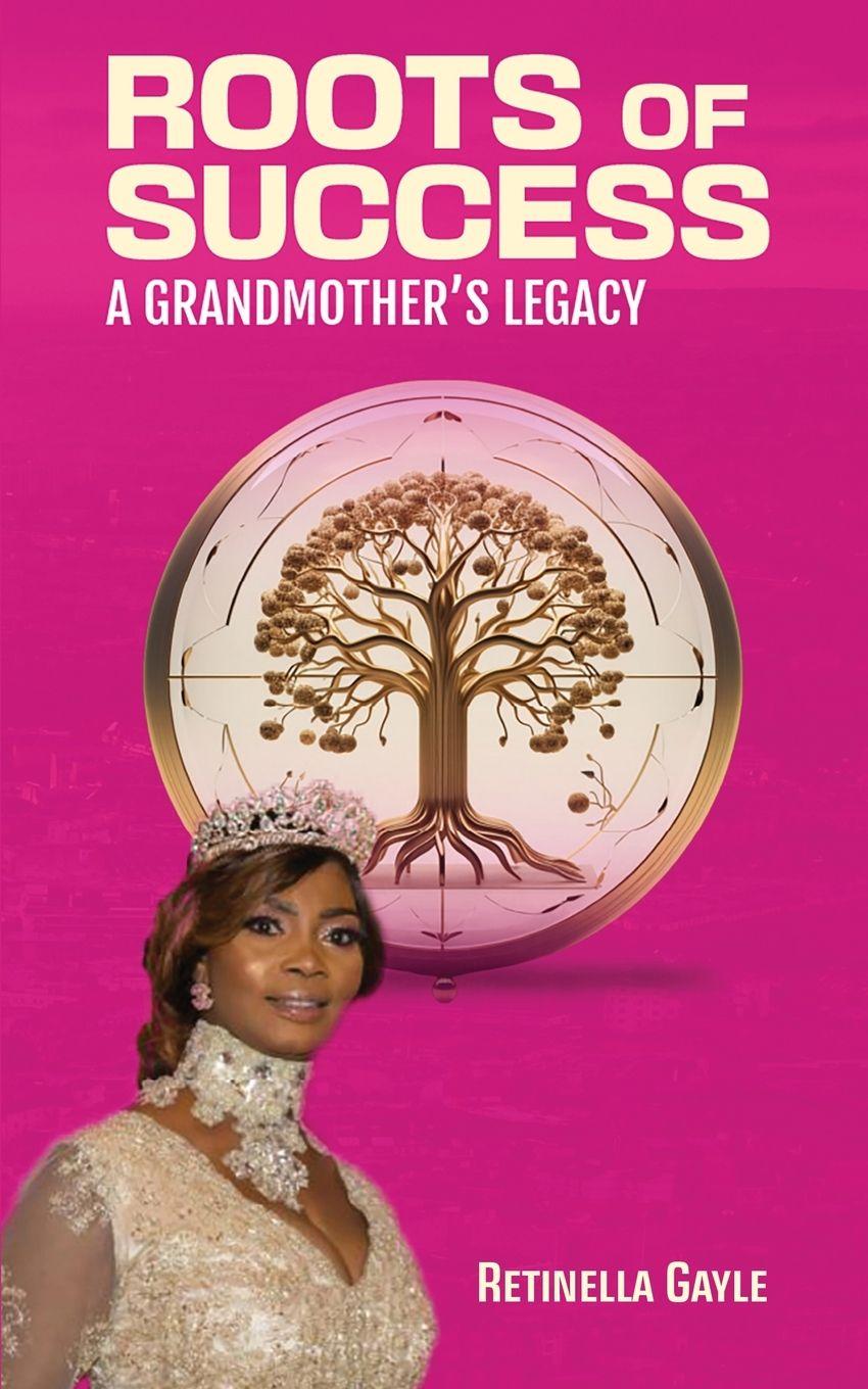 Vorderes Coverbild ROOTS OF SUCCESS A GRANDMOTHER'S LEGACY