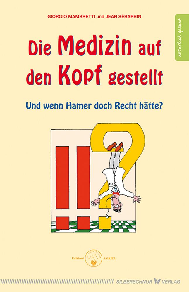 Vorderes Coverbild Die Medizin auf den Kopf gestellt