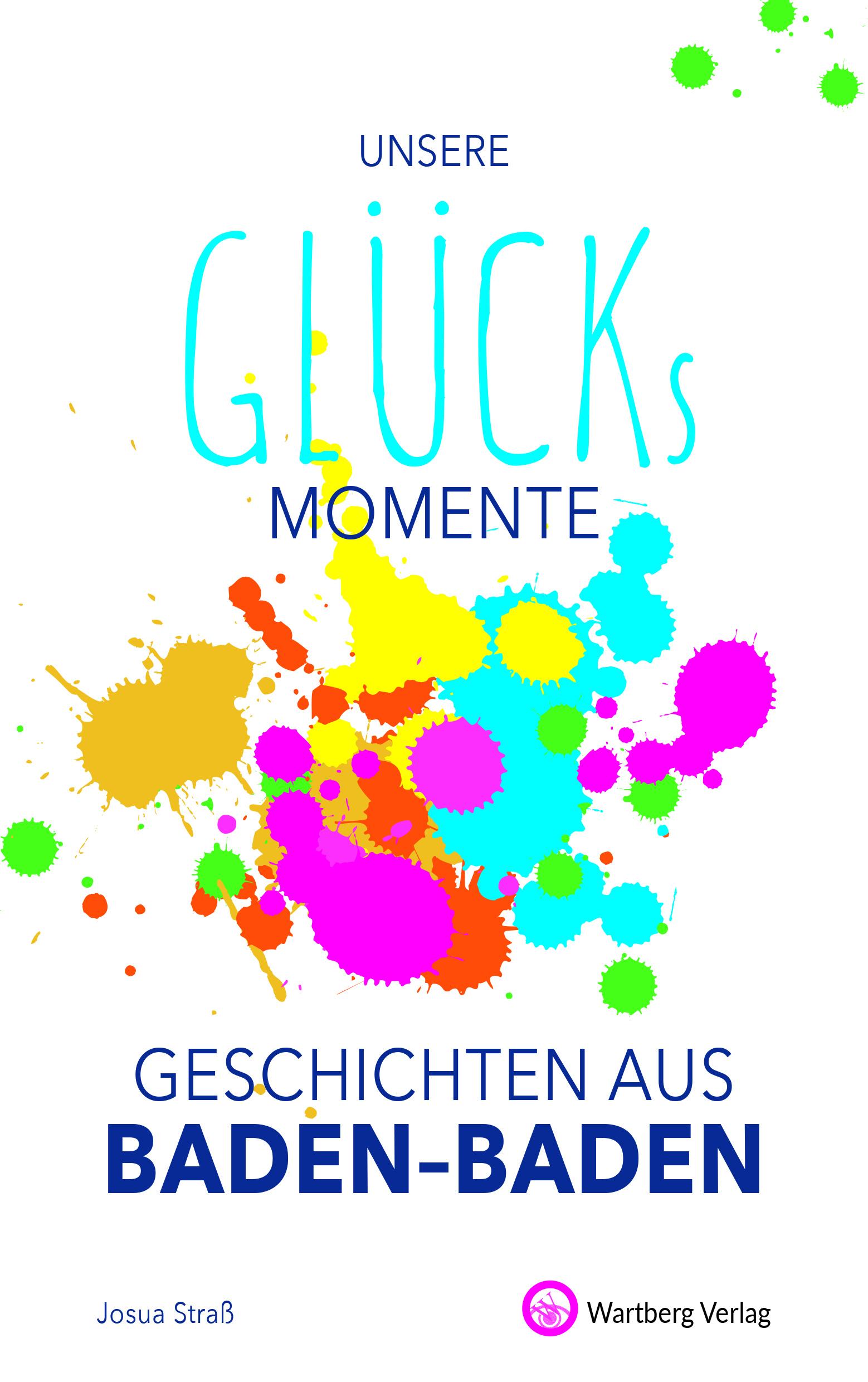 Vorderes Coverbild Unsere Glücksmomente - Geschichten aus Baden-Baden