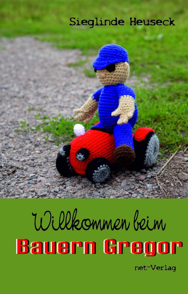 Vorderes Coverbild Willkommen beim Bauern Gregor