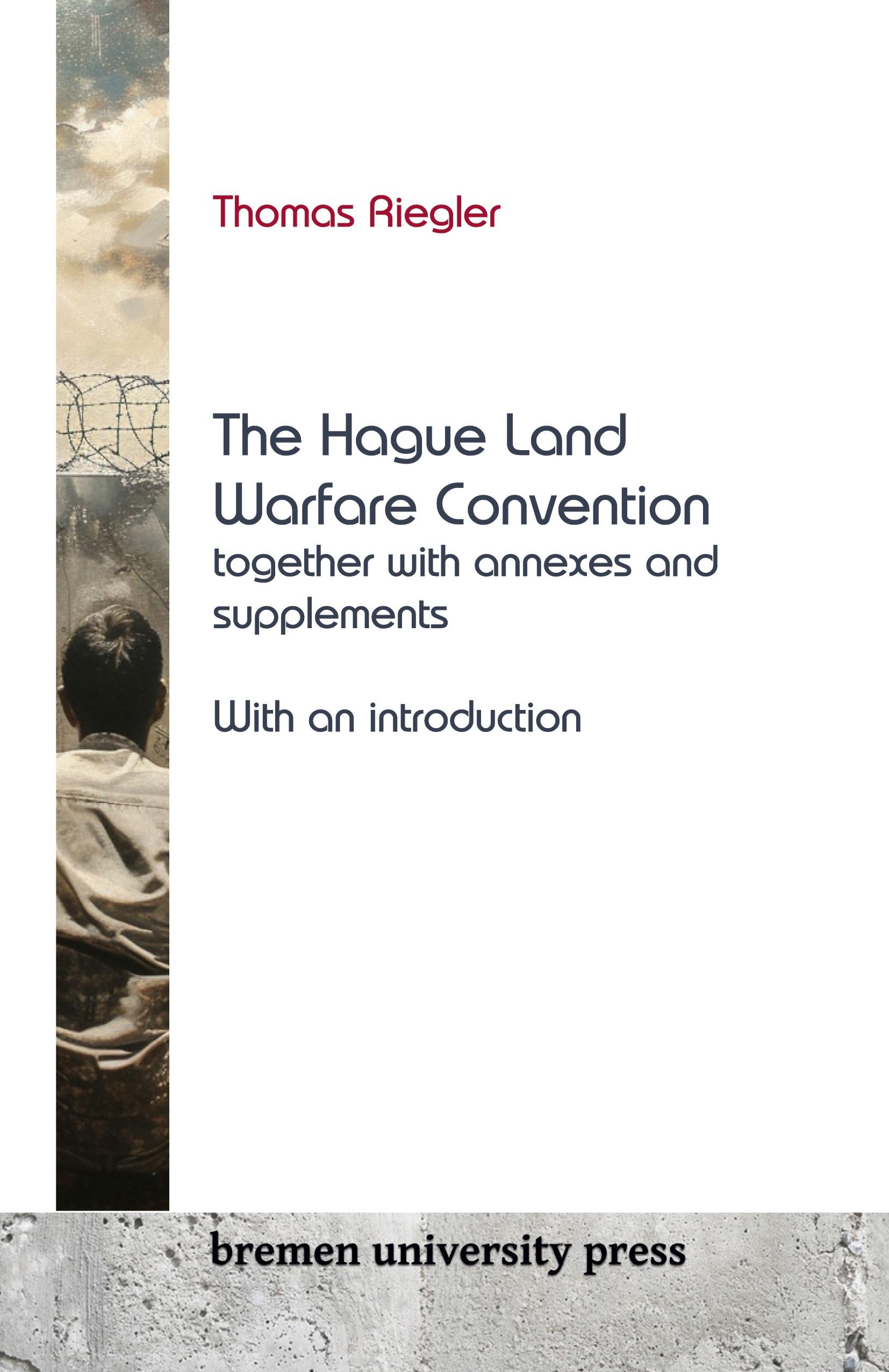 Vorderes Coverbild The Hague Land Warfare Convention together with annexes and supplements