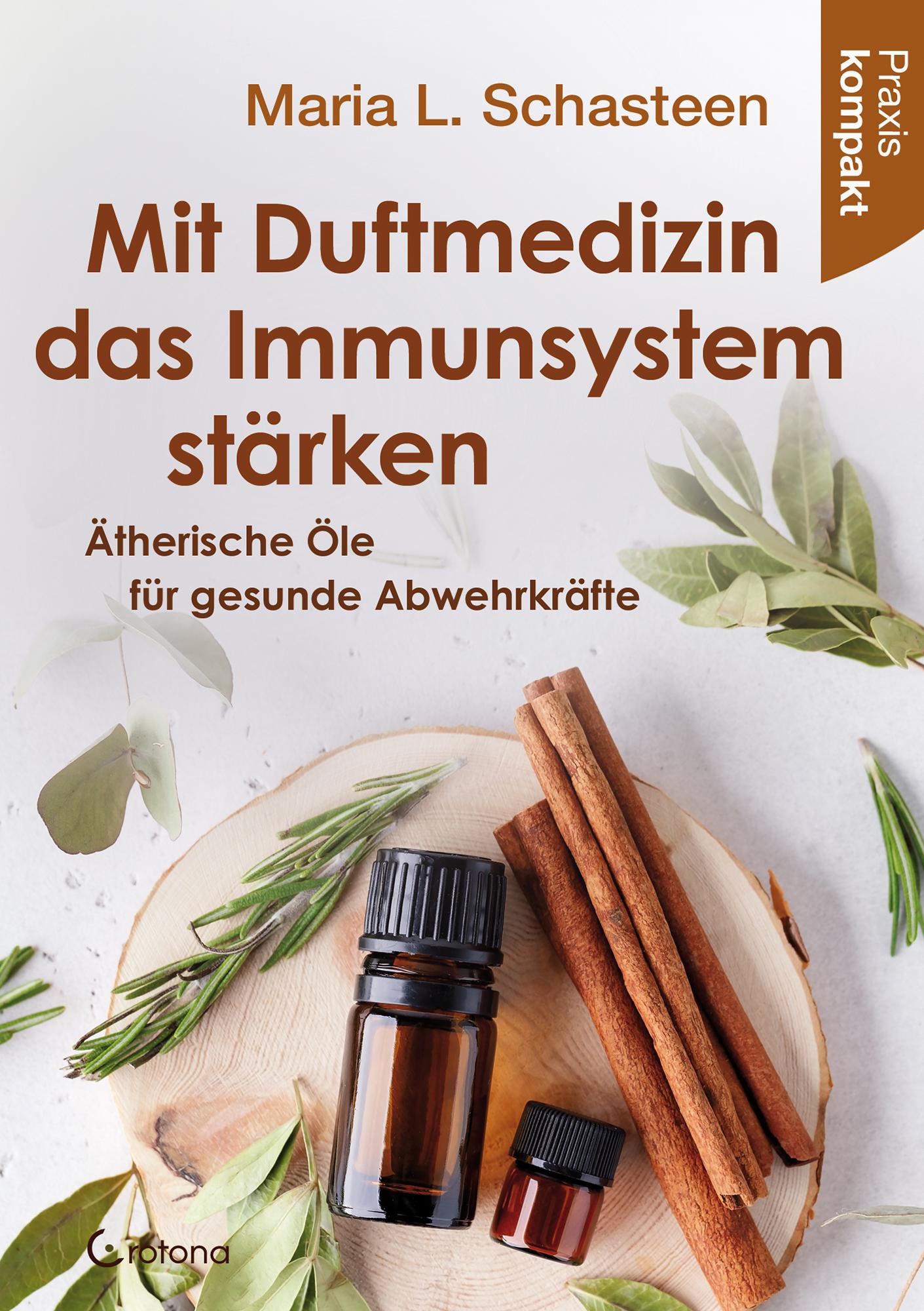 Vorderes Coverbild Mit Duftmedizin das Immunsystem stärken - Ätherische Öle für gesunde Abwehrkräfte
