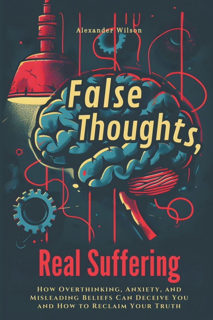 Vorderes Coverbild False Thoughts, Real Suffering