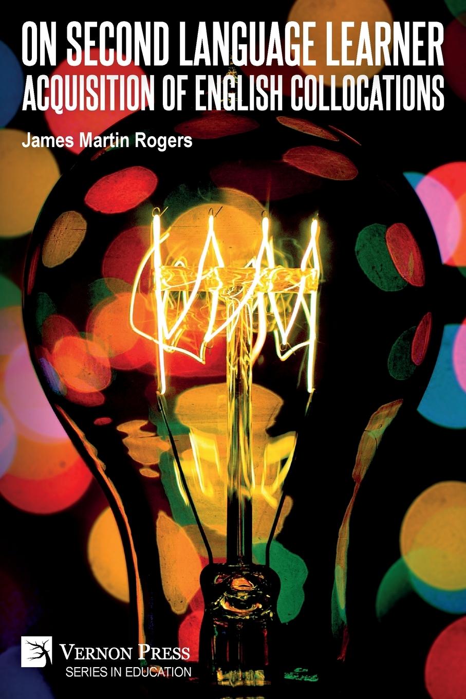 Vorderes Coverbild On Second Language Learner Acquisition of English Collocations